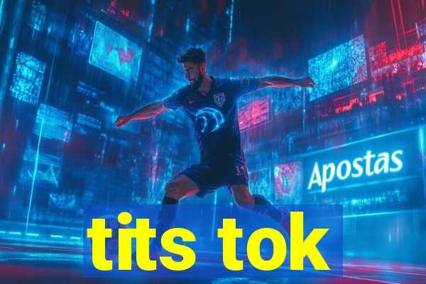 tits tok